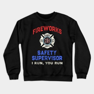 Fireworks Safety Supervisor Directorrotechnician Crewneck Sweatshirt